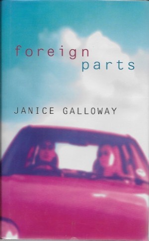 Foreign Parts (SIGNED COPY)by: Galloway, Janice