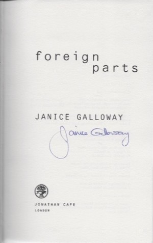 Foreign Parts (SIGNED COPY)by: Galloway, Janice
