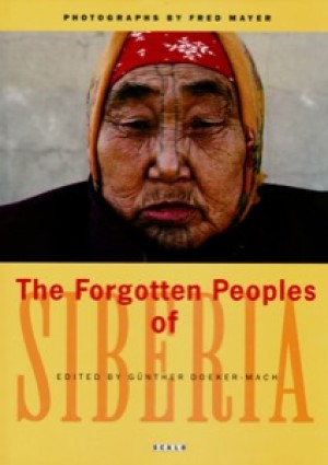 Forgotten Peoples of Siberia, Theby: Mayer, Fred