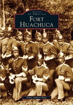 Fort Huachuca by: Price, Ethel Jackson