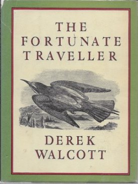 Fortunate Traveller, The by: Walcott, Derek