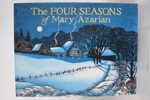 Four Seasons of Mary Azarian: Essays by Lilias Macbean Hart (SIGNED)by: Macbean Hart, Lilias