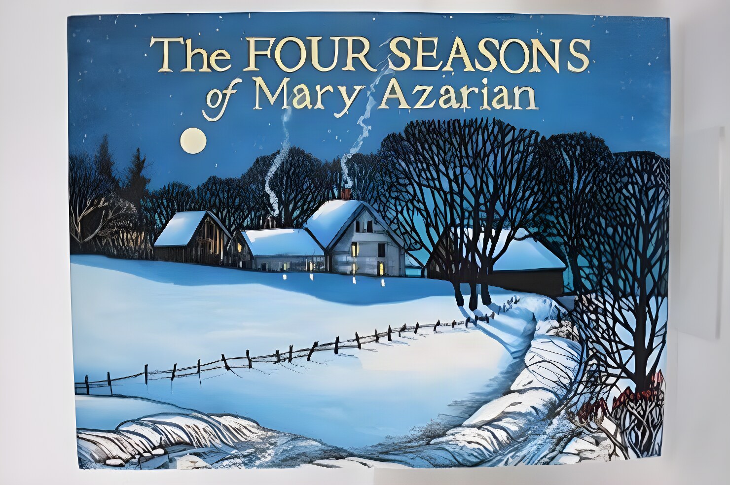 Four Seasons of Mary Azarian: Essays by Lilias Macbean Hartby: Lilias Macbean Hart/Mary Azarian (Illust.)