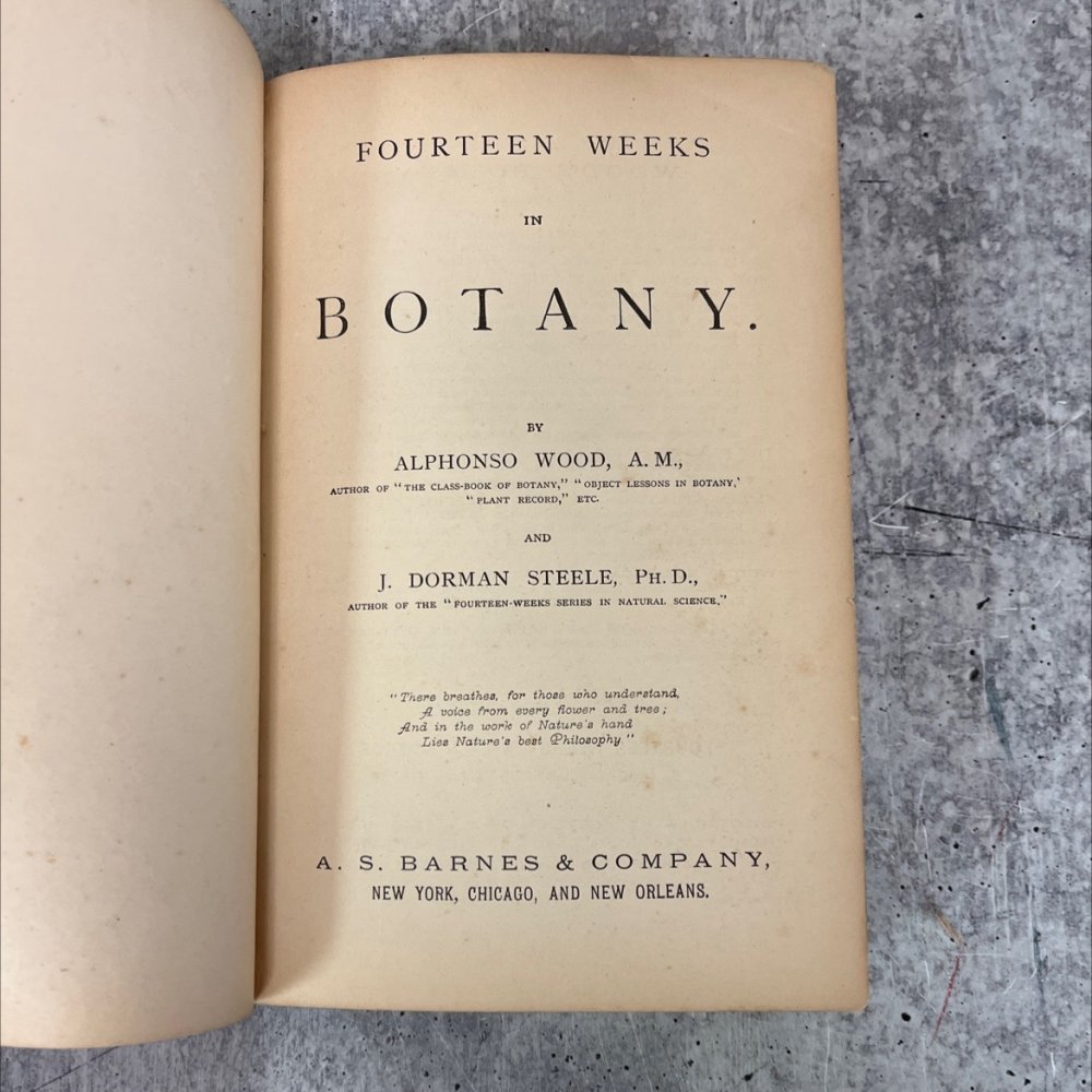 Fourteen Weeks In Botanyby: Alphonso Wood and Joel Dorman Steele