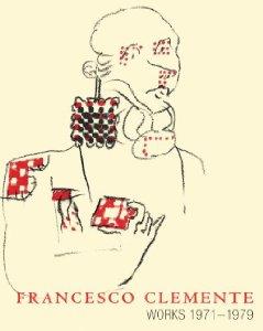 Francesco Clemente: Works 1971-1979by: Clemente, Francesco