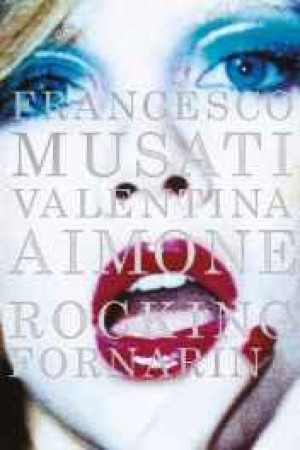 Francesco Musati & Valentina Aimone: Rocking Fornarinaby: Musati, Francesco (Artist)