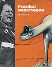Francis Bacon and Nazi Propagandaby: Hammer, Martin