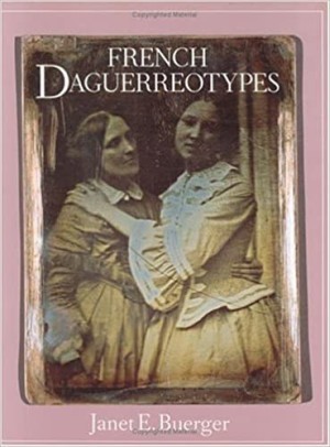 French Daguerreotypesby: Buerger, Janet E.