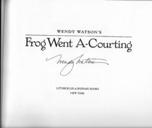 Frog Went A-Courting (SIGNED COPY)by: Watson, Wendy