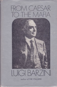 From Caesar to the Mafia: Sketches of Italian Lifeby: Luigi Barzini, Jr.