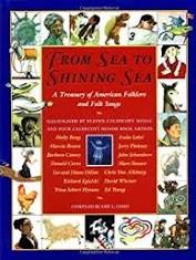 From Sea to Shining Sea: A Treasury of American Folklore and Folk Songs (SIGNED COPY)by: Cohn, Amy (Editor)