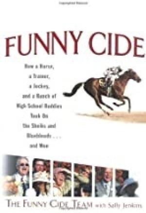 Funny Cideby: Sally Jenkins and LLC Funny Cide Ventures