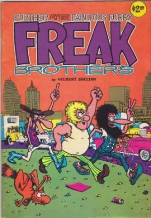 Further Adventures of Those Fabulous Furry Freak Brothersby: Gilbert Shelton