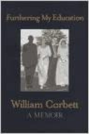 Furthering My Education: A Memoir (SIGNED COPY)by: Corbett, William