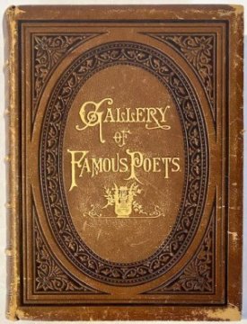 Gallery of Famous Poets (A Gallery of Famous English and American Poets with an Introductory Essay by Henry Copp