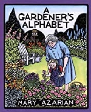 Gardener's Alphabet, A (SIGNED COPY)by: Azarian, Mary