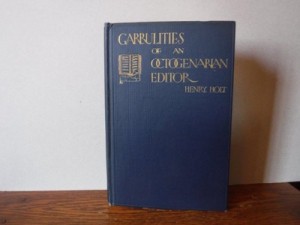 Garrulities of an Octogenarian Editor: With Other Essays Somewhat Biographical and Autobiographicalby: Holt, Henry