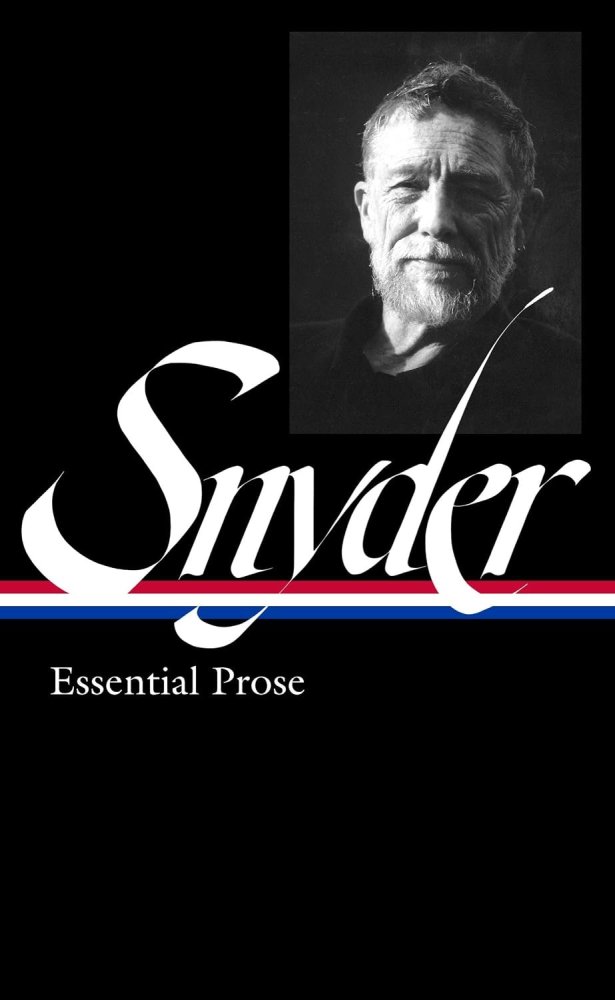 Gary Snyder: Essential Prose (LOA #391) by: Gary Snyder, Jack Shoemaker (Editor)