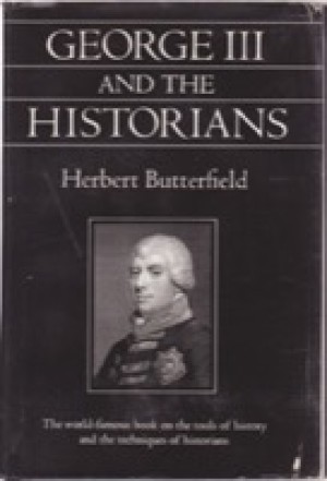 George III and the Historiansby: Butterfield, Herbert 