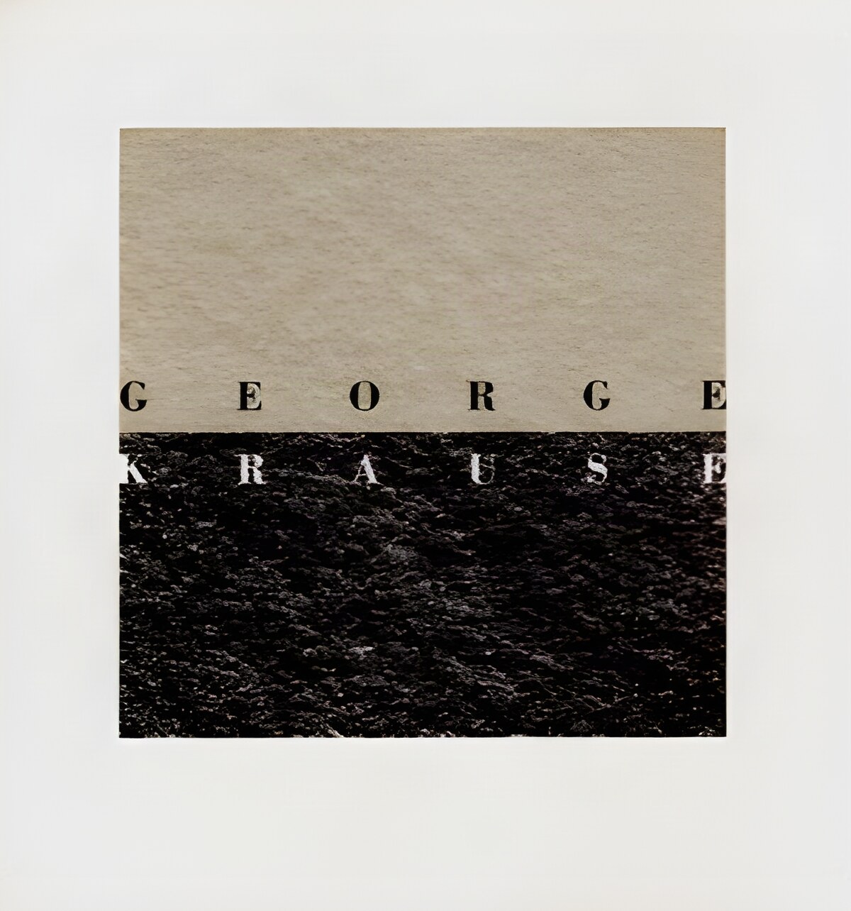 George Krause: A Retrospectiveby: Tucker, Anne W.