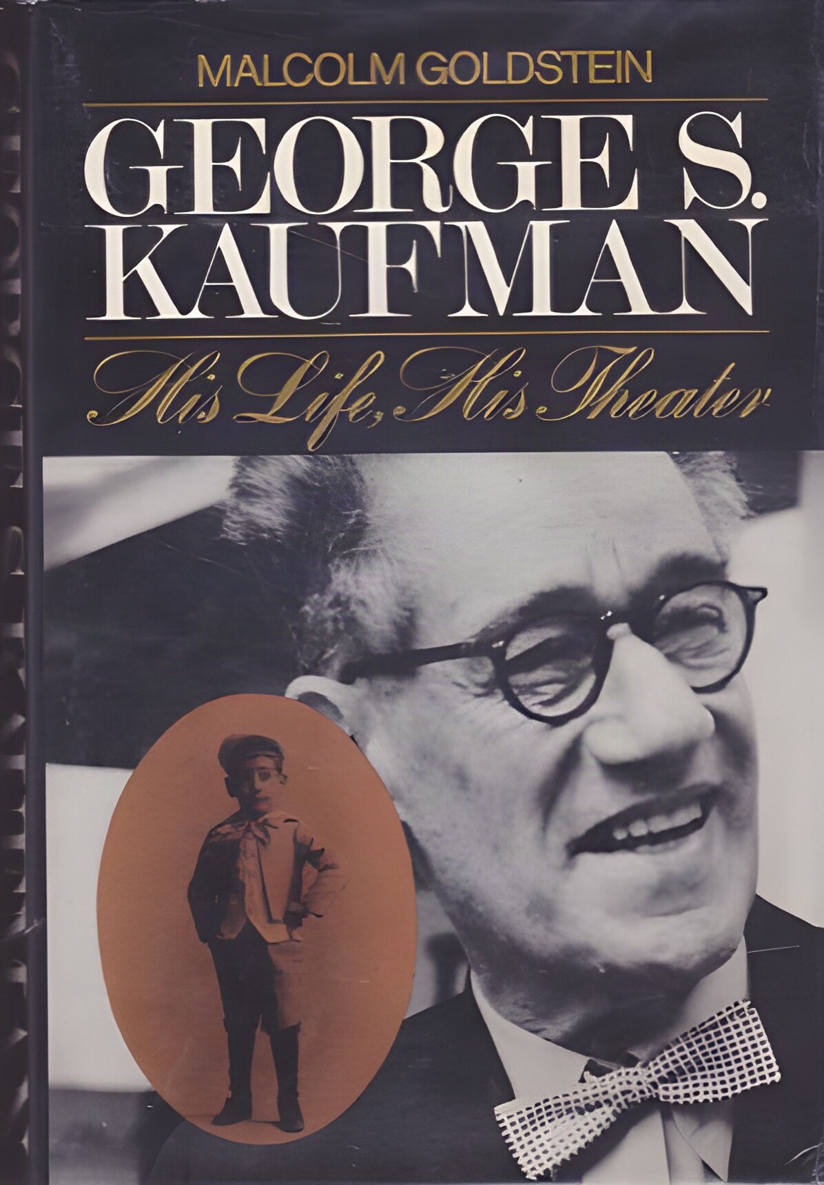 George S. Kaufman: His Life, His Theaterby: Malcolm Goldstein