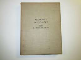 George W. Bellows: His Lithographsby: Beer, Thomas, and others