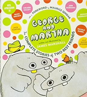George and Martha: The Complete Stories of Two Best Friends by: Marshall, James