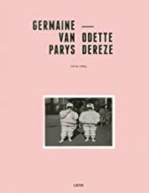 Germaine Van Parys and Odette Dereze: The Touch of Timeby: Swinnen, Johan