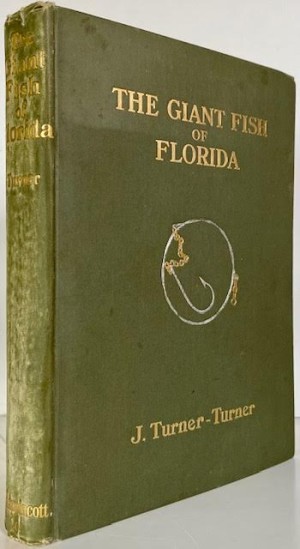 Giant Fish of Florida, Theby: Turner-Turner, J.