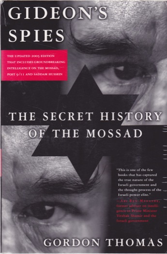 Gideon's Spies: The Secret History of the Mossad by: Thomas, Gordon
