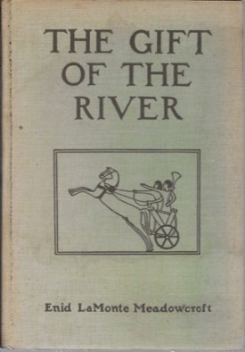 Gift of the River, Theby: Meadowcroft , Enid LaMonte