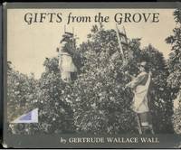 Gifts From The Grove by: Wall, Gertrude Wallace