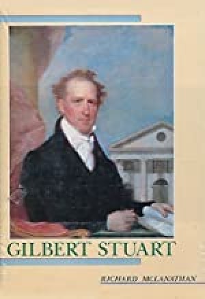 Gilbert Stuartby: McLanathan, Richard