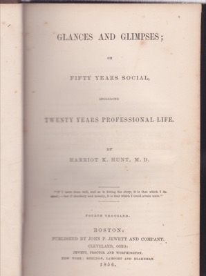 Glances and Glimpses; or Fifty Years Social, Including Twenty Years Professional Lifeby: Harriot K. Hunt