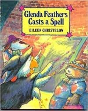 Glenda Feathers Casts a Spell (SIGNED COPY)by: Christelow, Eileen