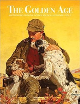Golden Age, The: Masterworks from the Golden Age of Illustration, VOL. 3by: Zimmer, Daniel (Editor)