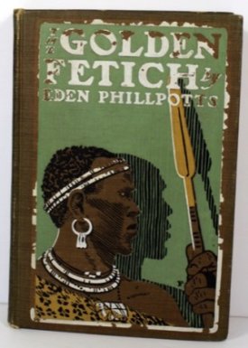 Golden Fetich, Theby: Philpotts, Eden