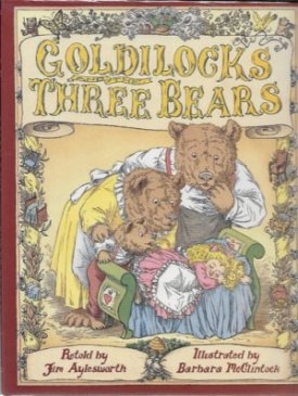 Goldilocks And The Three Bears (SIGNED COPY)by: McClintock, Barbara (Illustrator)