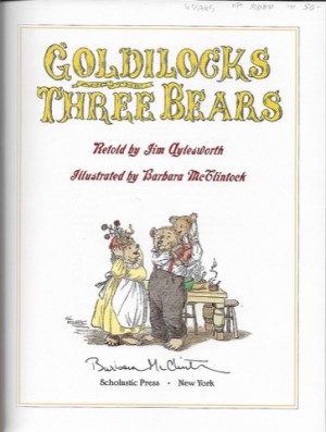 Goldilocks And The Three Bears (SIGNED COPY)by: McClintock, Barbara (Illustrator)