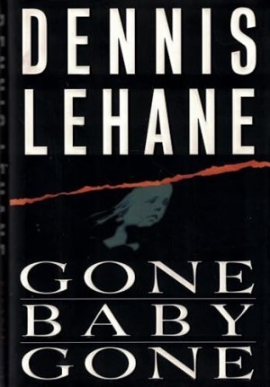 Gone Baby Gone: A Novel by: Lehane, Dennis
