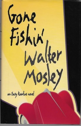 Gone Fishin'by: Mosley, Walter