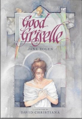 Good Griselle (SIGNED COPY)by: Yolen, Jane