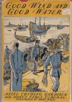 Good Wind and Good Waterby: Gardiner/Kurt Wiese, Alice Cushing 