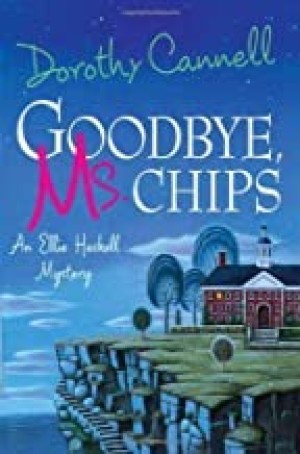 Goodbye, Ms. Chips (Ellie Haskell Mystery)by: Cannell, Dorothy