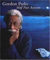 Gordon Parks - Half Past Autumn: A Retrospectiveby: Parks, Gordon; Brookman, Philip 