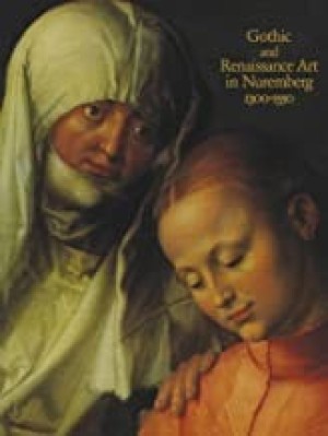 Gothic and Renaissance Art in Nuremberg, 1300-1550by: Metropolitan Museum of Art, New York.