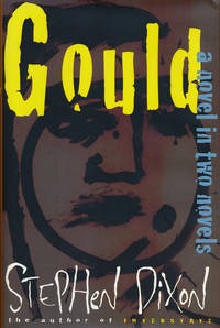 Gould: A Novel in Two Novelsby: Dixon, Stephen