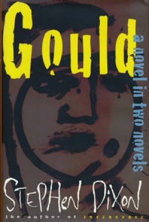Gould: A Novel in Two Novelsby: Dixon, Stephen