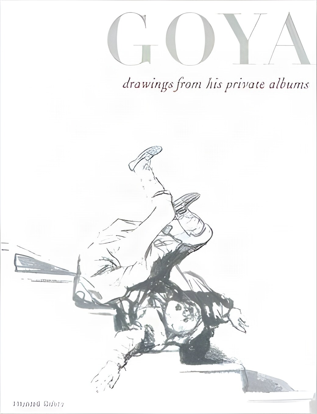 Goya: Drawings from His Private Albumsby: Wilson-Bareau, Juliet