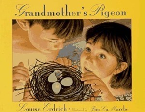 Grandmother's Pigeonby: Erdrich/Jim La Marche, Louise